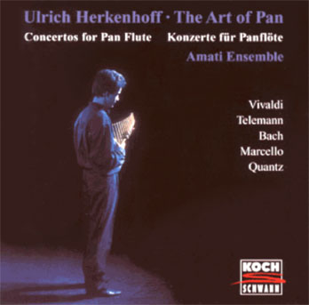 KellerMusic: CDs Ulrich Herkenhoff, Panflöte: The Art Of Pan - Konzerte für Panflöte - Amati Ensemble