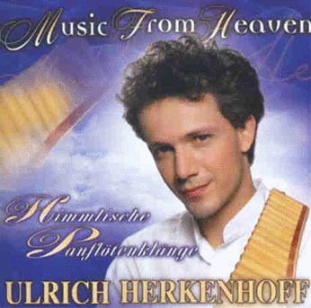 Ulrich Herkenhoff, Panflöte: Music From Heaven